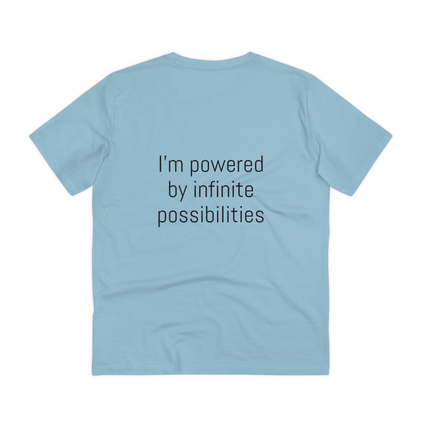 I'm powered by infinite possibilities