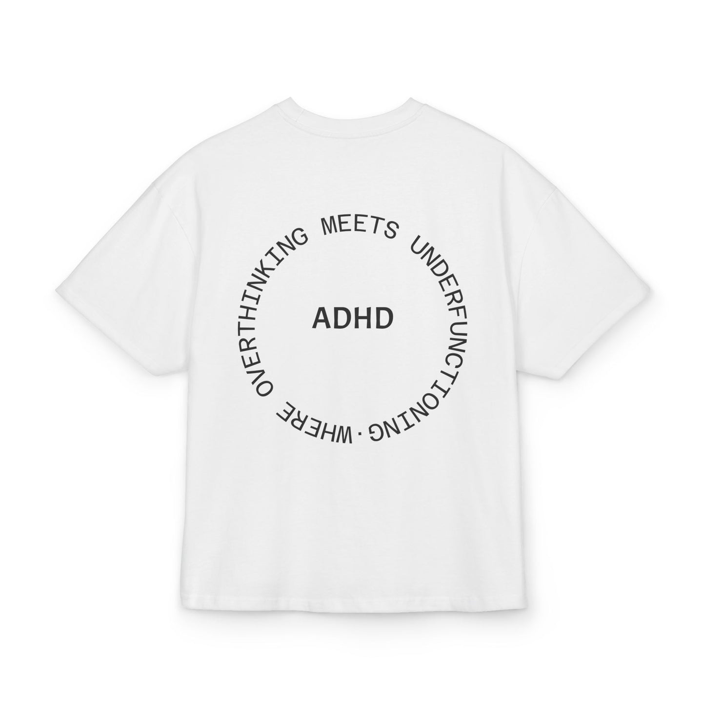 Statement Shirt - ADHD Mind, Oversized Unisex Neurodivergenz Tee