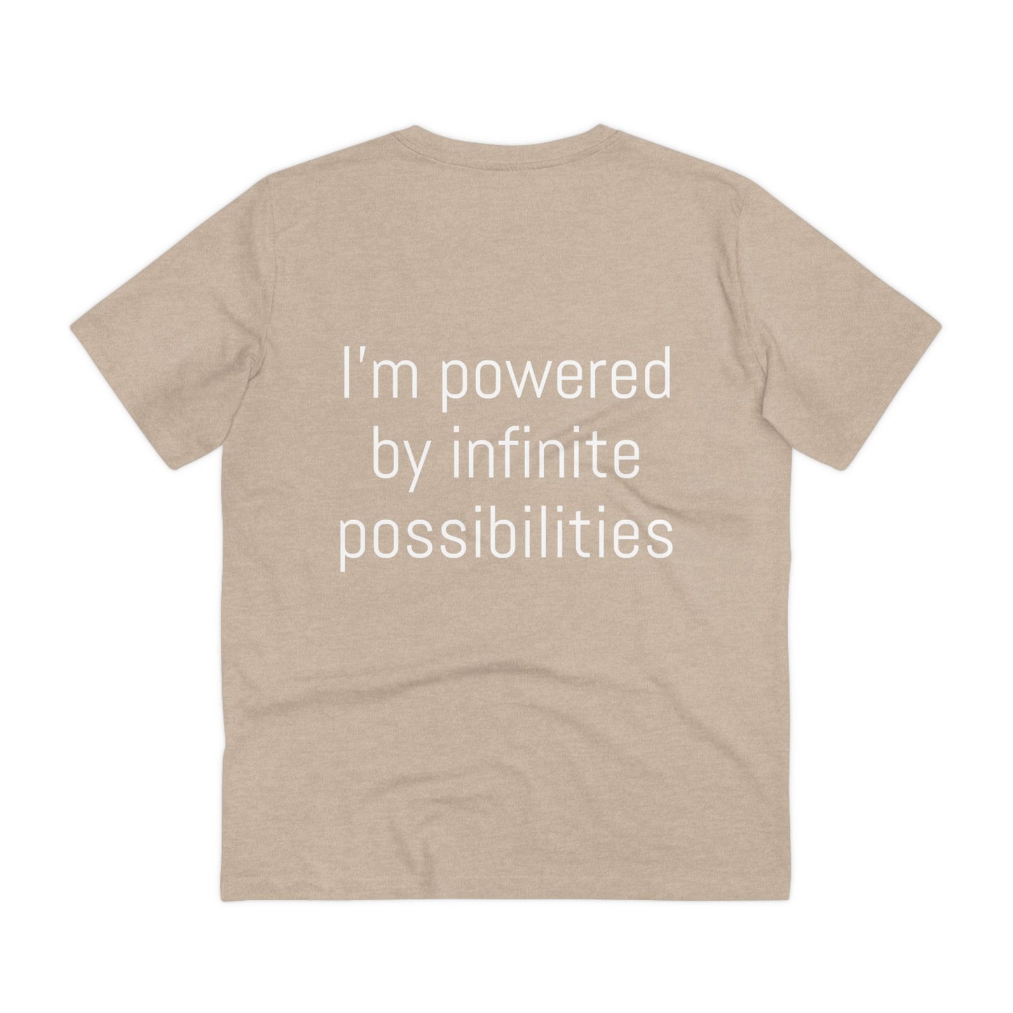 I'm powered by infinite possibilities