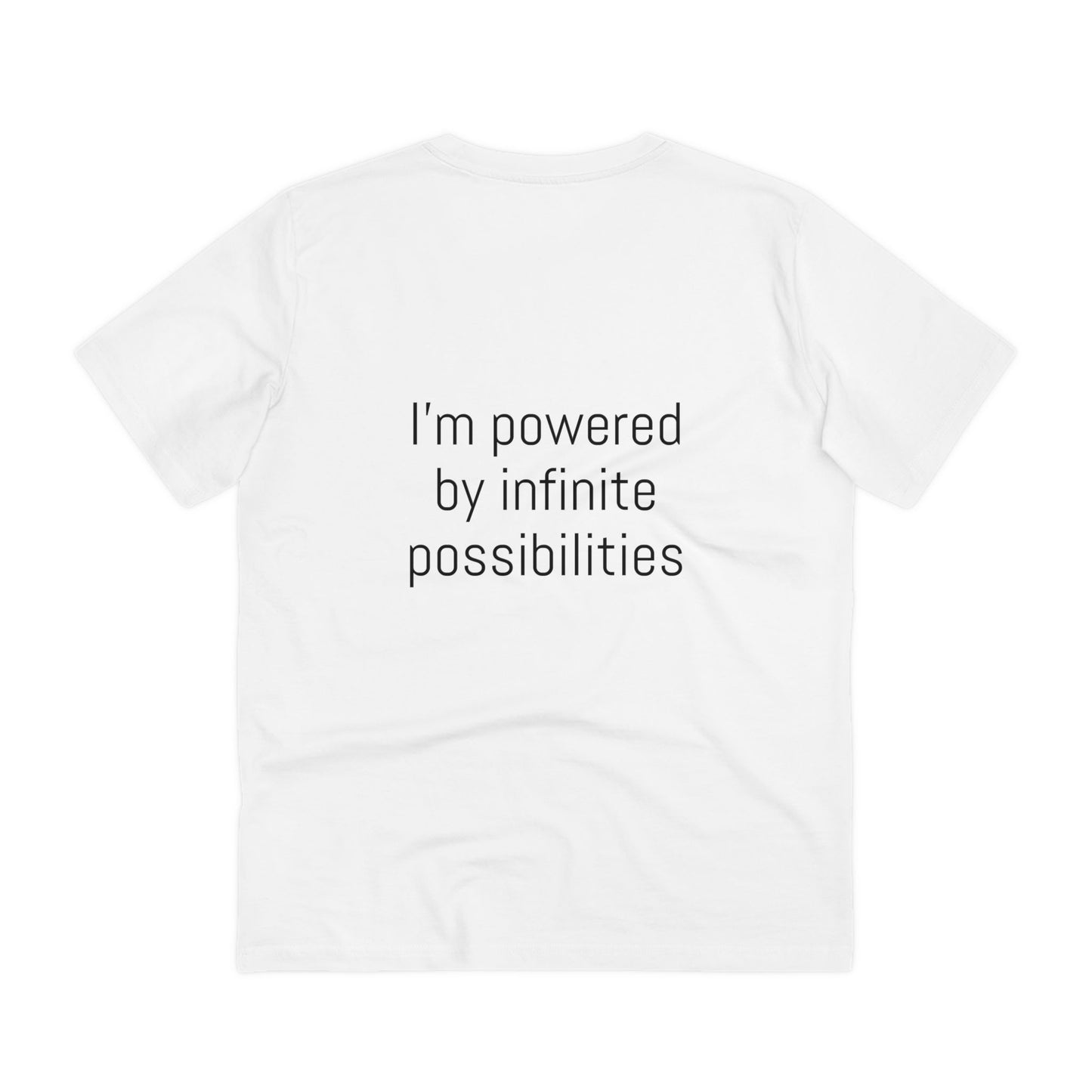 I'm powered by infinite possibilities